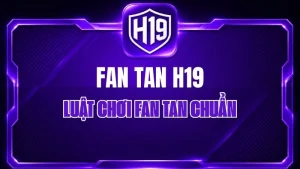 Fan Tan H19 – Luật Chơi Fan Tan Chuẩn